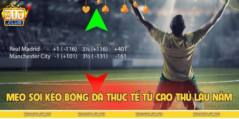 Mẹo soi kèo bóng đá thực tế từ cao thủ lâu năm