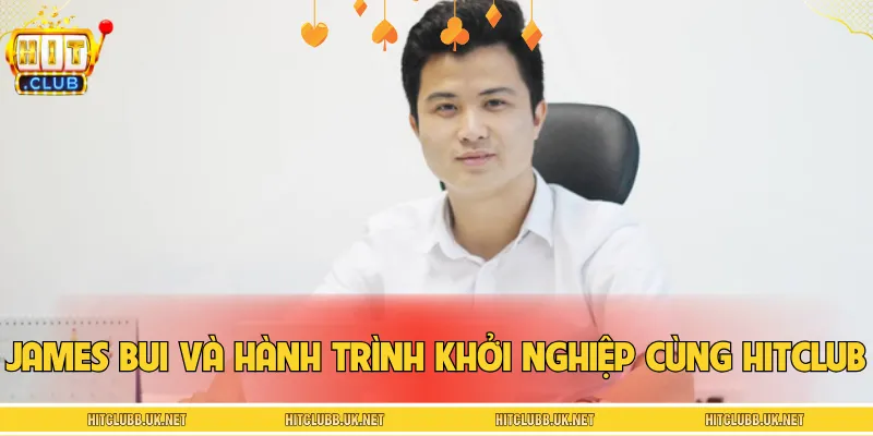 James Bui điều hành cổng game hướng đến vị thế dẫn đầu