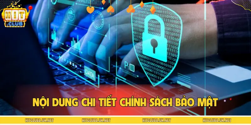 Chi tiết thông tin về chính sách bảo mật cho hội viên cổng game