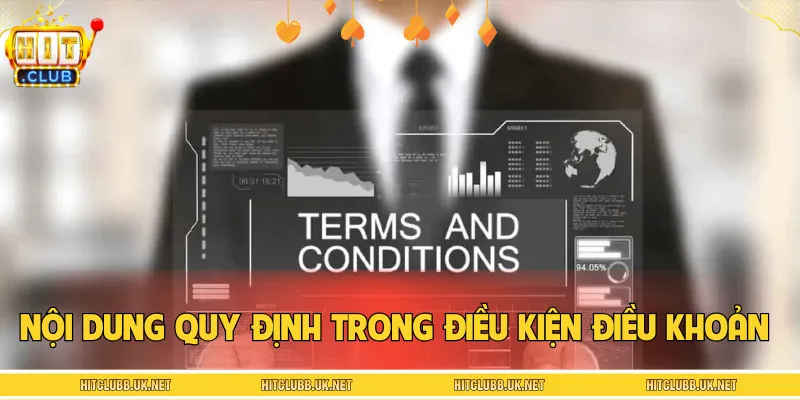 Chi tiết nội dung của điều khoản điều kiện được xây dựng chi tiết